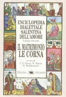 Enciclopedia dialettale salentina dell'amore vol.2 edito da Congedo