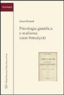 Psicologia giuridica e realismo. Leon Petrazycki di Leonardo Fittipaldi edito da LED Edizioni Universitarie