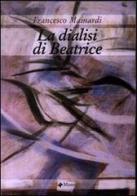 La dialisi di Beatrice di Francesco Mainardi edito da Manni