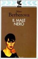 Il male nero di Nina Berberova edito da Guanda