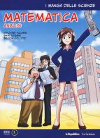 Analisi matematica. I manga delle scienze vol.2 di Hiroyuki Kojima, Shin Togami edito da Gedi (Gruppo Editoriale)