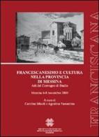 Francescanesimo e cultura nella provincia di Messina edito da Officina di Studi Medievali