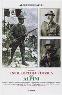 Piccola enciclopedia storica degli alpini (15 ottobre 1872-1 gennaio 2000) di Alberto Redaelli edito da Walmar
