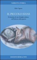 Il piccolo Hans. Il dramma di una famiglia tedesca nell'inferno della guerra di Aldo Caputo edito da Book & Toys