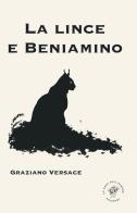 La lince e Beniamino di Graziano Versace edito da La Casa sull'Albero