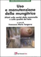 Uso e manutenzione della mungitrice edito da Point Veterinaire Italie