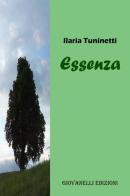 Essenza di Ilaria Tuninetti edito da Giovanelli Edizioni
