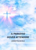 Il paradiso dovrà attendere di Nicola Iannotta edito da Youcanprint