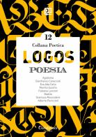 Logos. Collana poetica vol.12 edito da Dantebus