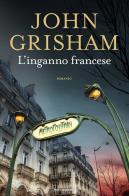 L'inganno francese di John Grisham edito da Mondadori