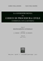 La giurisprudenza sul codice di procedura civile. Coordinata con la dottrina vol.1.2 di Giorgio Stella Richter, Paolo Stella Richter edito da Giuffrè