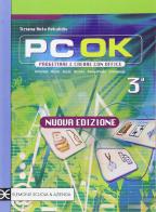PC ok. Progettare e craere con Office. Per gli Ist. tecnici e professionali di Tiziana Rota Rekalidis edito da Scuola & Azienda