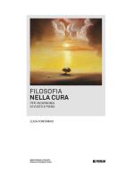 Filosofia nella cura. Per un'armonia di vuoto e pieno di Luca Fontanini edito da Forum Edizioni