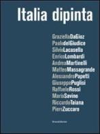 Italia dipinta. Catalogo della mostra (Milano, 15 dicembre 2009-22 gennaio 2010) edito da Silvana