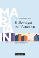 Riflessioni sull'America. Ediz. ampliata di Jacques Maritain edito da Morcelliana