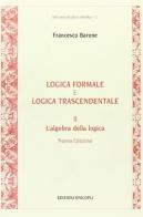 Logica formale e logica trascendentale vol.2 di Francesco Barone edito da Unicopli