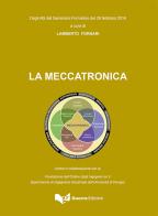 La meccatronica. Atti del seminario formativo (26 febbraio 2016) di Lamberto Fornari edito da Guerra Edizioni