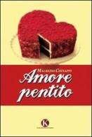 Amore pentito di Maurizio Chinappi edito da Kimerik