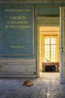 I segreti e gli amori di villa Maria di Nunzio Smacchia edito da Progedit