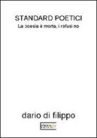 Standard poetici. La poesia è morta, i refusi no di Dario Di Filippo edito da Photocity.it