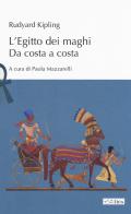 L' Egitto dei maghi. Da costa a costa di Rudyard Kipling edito da Ibis