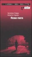 Rosa nera di Veronica Crippa, Roberto Caputo edito da Robin