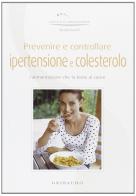 Prevenire e controllare ipertensione e colesterolo di Silvana Zocchi edito da Gribaudo