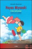 Hayao Miyazaki. Il dio dell'«anime» di Alessandro Bencivenni edito da Le Mani-Microart'S