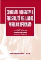 Contratti integrativi e flessibilità nel lavoro pubblico riformato di Lauralba Bellardi, Umberto Carabelli, Antonio Viscomi edito da Cacucci