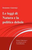 Le leggi di natura e la politica debole di Beniamino Ginatempo edito da ilmiolibro self publishing