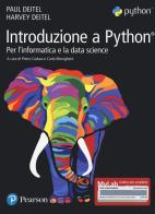 Introduzione a Python. Per l'informatica e la data science. Ediz. MyLab. Con Contenuto digitale per accesso on line di Paul J. Deitel, Harvey M. Deitel edito da Pearson