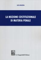 La nozione costituzionale di materia penale di Luca Masera edito da Giappichelli