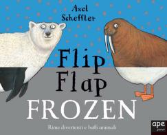 Frozen. Flip flap di Axel Scheffler edito da Ape Junior