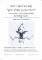 Sulle tracce del «Folletto salentino». Viaggio nel magico mondo tra fantasia e realtà. Storie racconti e testimonianze di Giampiero Presicce edito da STA