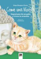 Come una nuvola. Impariamo da un gatto a vivere in armonia di Doju Dinajara Freire edito da Frik and Book