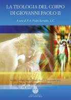 La teologia del corpo di Giovanni Paolo II. Ediz. italiana, inglese e spagnola edito da If Press