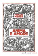 Anima e amore di Hermann Hesse edito da Piano B