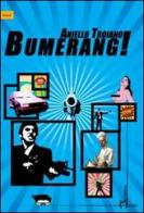 Bumerang! di Aniello Troiano edito da Homo Scrivens