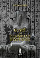 Egypt and eleusinian mysteries di Nicola Bizzi edito da Aurora Boreale