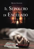 Il sepolcro di Encelado di Michele Giannone edito da DZ Edizioni