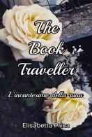 The book traveller. L'incantesimo della runa di Elisabetta Prina edito da Youcanprint