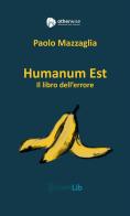 Humanum est. Il libro dell'errore di Paolo Mazzaglia edito da StreetLib