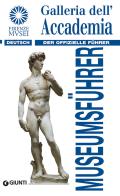 Galleria dell'Accademia. Der offizielle Führer. Ediz. tedesca di Franca Falletti edito da Giunti Editore