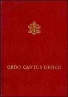 Ordo Cantus officii edito da Libreria Editrice Vaticana