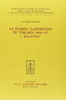 La stampa clandestina in Toscana (1846-47). I «Bullettini» di Giovanni Luseroni edito da Olschki