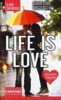 Life is love. Hearts series di Claire Contreras edito da Newton Compton Editori