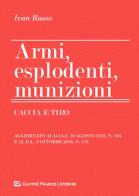 Armi, esplodenti, munizioni di Ivan Russo edito da Giuffrè