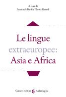 Le lingue extraeuropee: Asia e Africa edito da Carocci