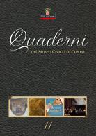 Quaderni del Museo Civico di Cuneo vol.11 edito da Nerosubianco