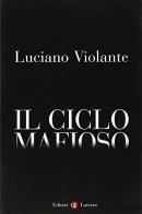 Il ciclo mafioso di Luciano Violante edito da Laterza